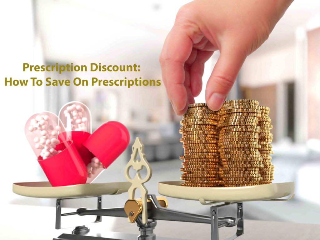 Prescription Discount: How To Save On Prescriptions