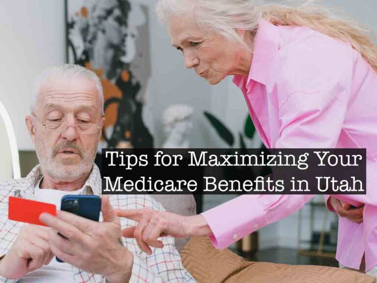Maximizing Your Medicare Benefits In Utah